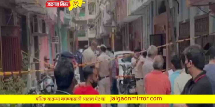 डबल मर्डर ; चोरटयांनी चोरी करून केली सासू-सुनेची निर्घृण हत्या !