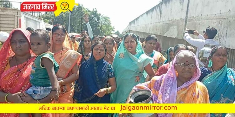 धरणगावात पाणी प्रश्न पेटला ; २२ दिवस उलटूनही पाणी नाही