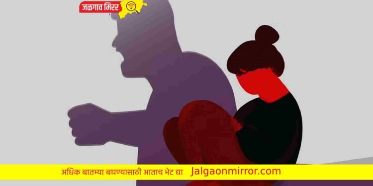 जळगावातून लग्नासाठी तरुणीला गुंगीचे औषध देवून अपहरण ; पोलिसात गुन्हा दाखल !