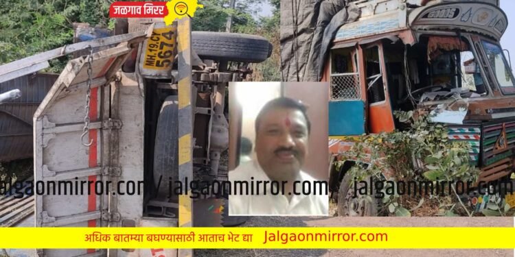 बोलेरोचा व ट्रकचा भीषण अपघात : दोन ठार तर तीन जखमी !