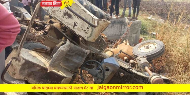 जळगावात भरधाव वाळूच्या ट्रॅक्टरने २ बैलासह बैलगाडी उडवली !