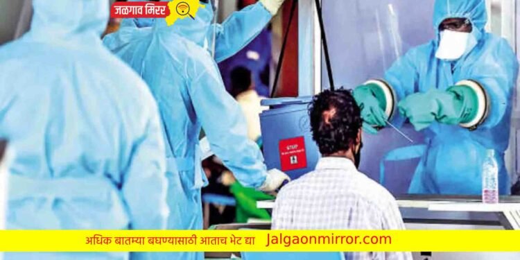 राज्यात पुन्हा कोरोना वाढला ; कोणत्या शहरात किती रुग्ण ?