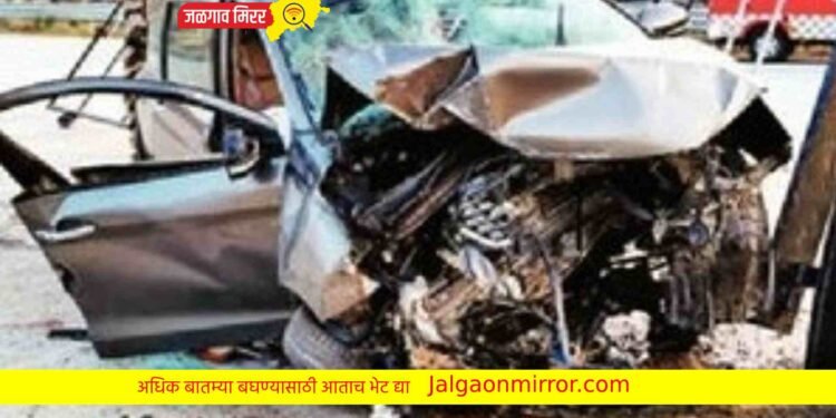 सुरत जातांना चारचाकीचा अपघात ; ४ भाऊ ठार !