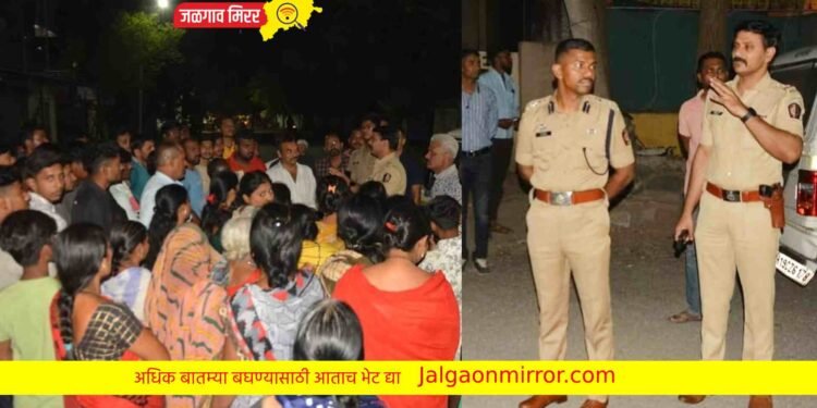 ‘त्या’ परिसरात पुन्हा दगडफेक : पोलीस अधीक्षकांची घटनास्थळी भेट !