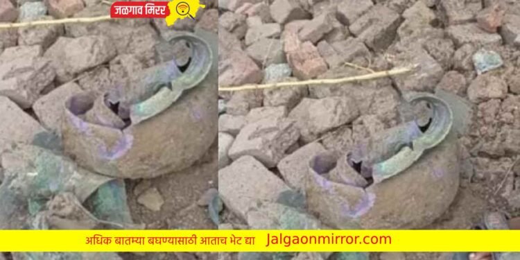 अमळनेरात पुरातन काळातील भांडी सापडली !