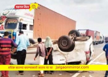 सिहोर जाणाऱ्या चारचाकीचा अपघात ; जळगावचा एक ठार तर पाच जखमी !