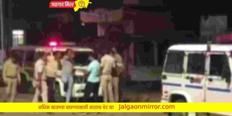 जळगावात दोन गटात मध्यरात्री राडा ; पोलीस जखमी !
