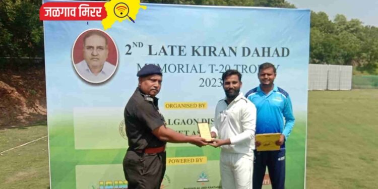 स्व. किरण दहाड स्मृती टी-२० स्पर्धेत दुसऱ्या दिवशी मोर्या एकादश, भुसावळ क्रिकेट संघ विजयी