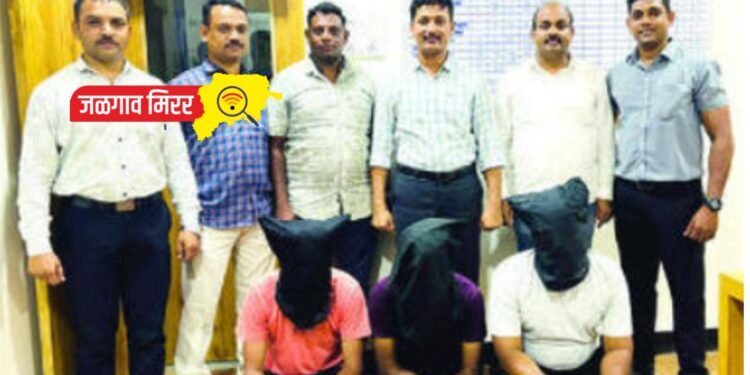 पुण्यात दरोडा अन जळगावात सापडले एलसीबीला आरोपी