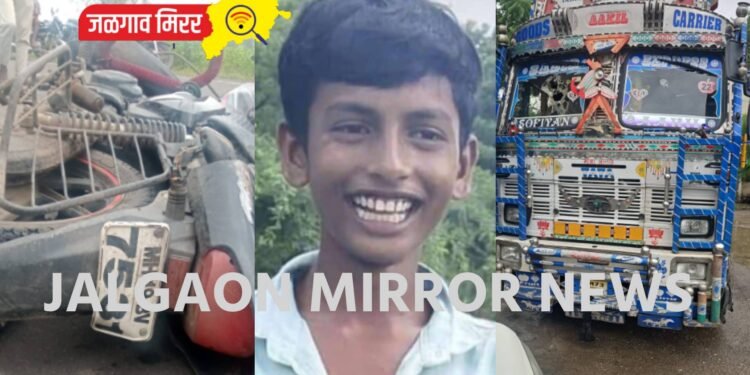 जिल्ह्यात भीषण अपघात : भरधाव ट्रकने दुचाकीस्वाराला चिरडले ; तरुण जागीच ठार