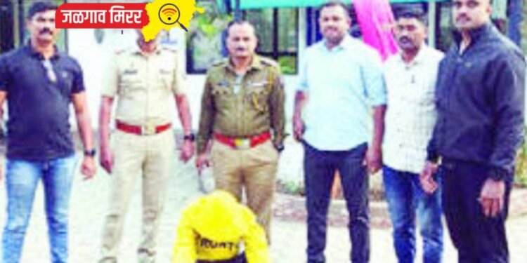 रावेर पोलिसांनी आवळल्या फरार आरोपीच्या मुसक्या